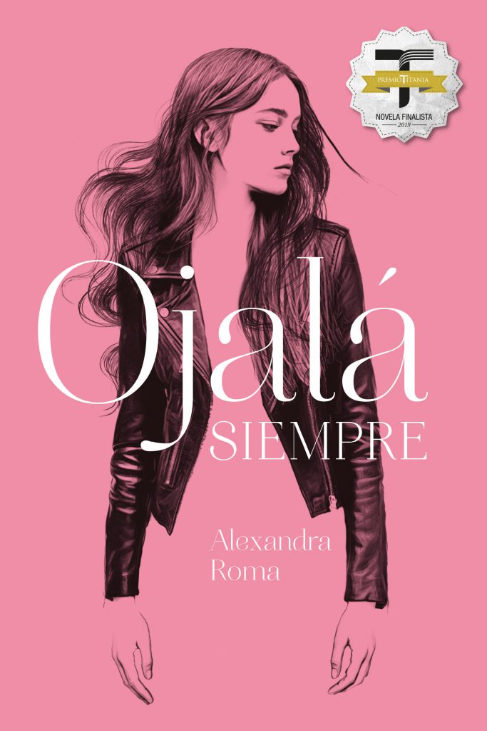 Reseña de Ojalá siempre de Alexandra Roma